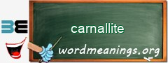 WordMeaning blackboard for carnallite